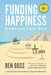 Funding Happiness by Ben Goss