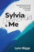 Sylvia, Dementia and Me by Lynn Biggs