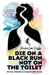 Die on a Black Run, Not on the Toilet: A raw, fearless journey through life, loss, laughter and living fully by Karen Lee-Duffy