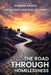 The Road Through Homelessness by Morris, Shantel