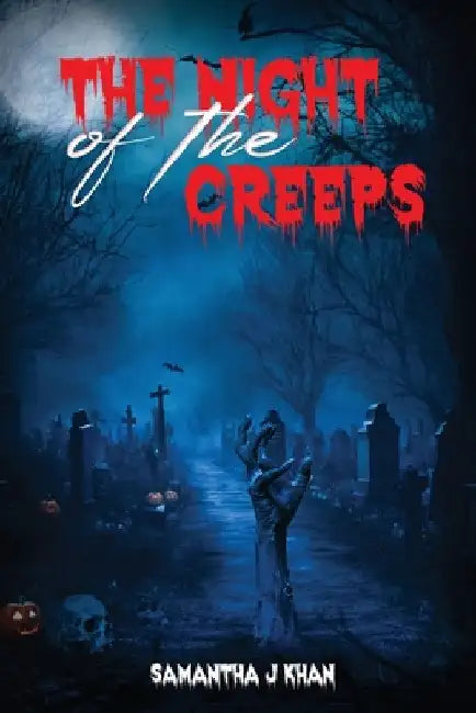 The Night of The Creeps by Khan, Samantha J.