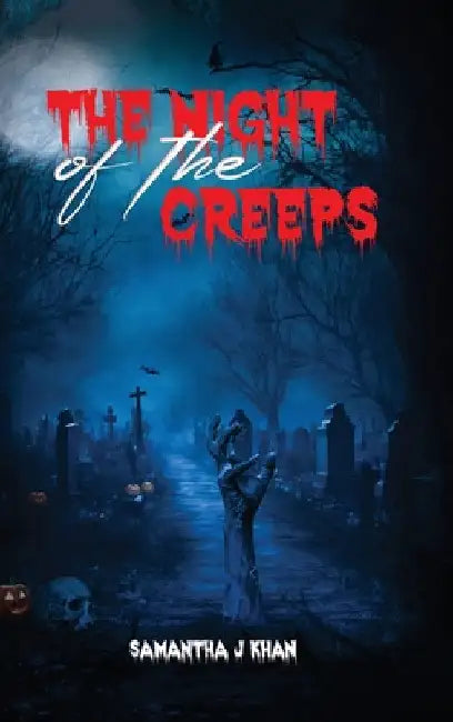 The Night of The Creeps by Khan, Samantha J.