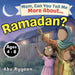 Mom, Can You Tell Me More About... Ramadan?: A Children's Picture Book about Fasting, Taqwa, and Moonlit Hearts in the Month of the Quran (5 Pillars o by Abu Ryyaan