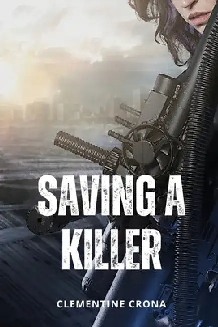 Saving a Killer by Clementine Crona