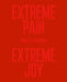 Extreme Pain, Extreme Joy by Maggie Shannon