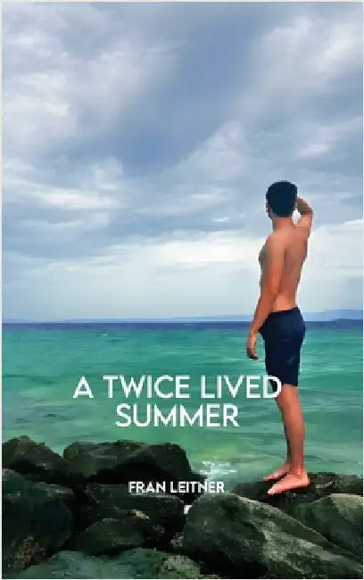 A Twice Lived Summer by Leitner, Fran