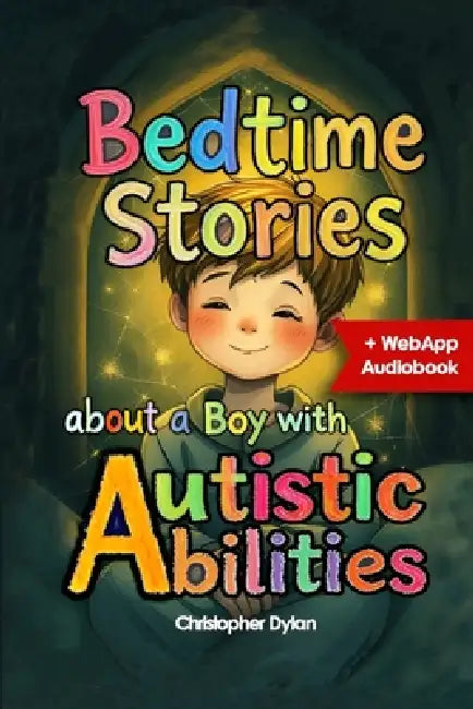 Bedtime Stories: About a Boy with Autistic Abilities: Teaching coping strategies through situational stories. by Christopher Dylan