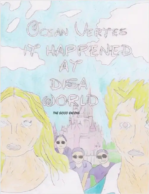 It Happened at Disa World: The Good Ending by Vertes, Ocean