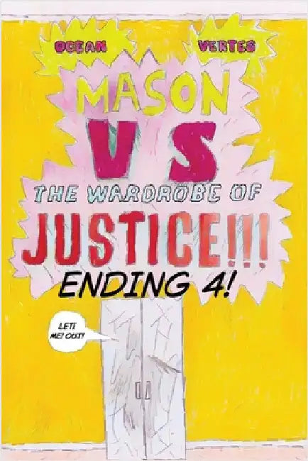 Mason vs the wardrobe of JUSTICE!!!!!!! (Cliff-hanger 4) by Vertes, Ocean