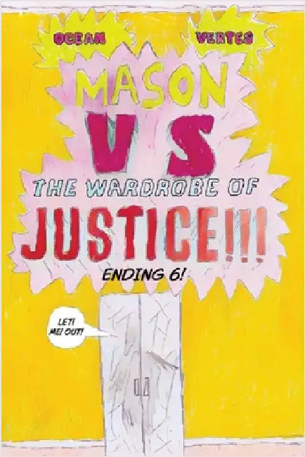 Mason VS The Wardrobe Of Justice!!!!!! Cliff-Hanger 6 by Vertes, Ocean