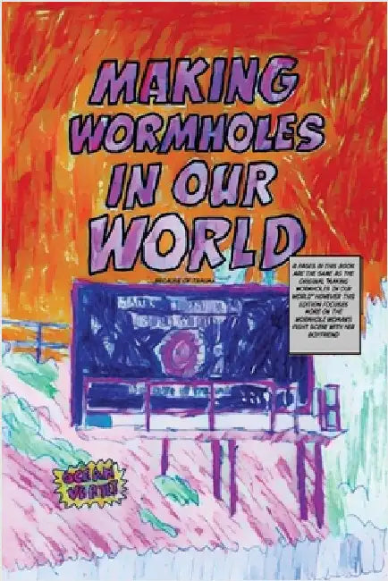 Making Wormholes In Our World......because of trauma.... by Vertes, Ocean