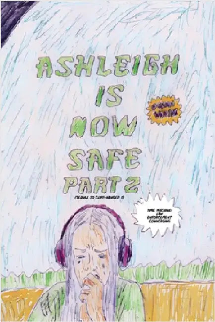 Ashleigh Is Now Safe - Part 2: Sequel to Cliff-Hanger 1 by Vertes, Ocean