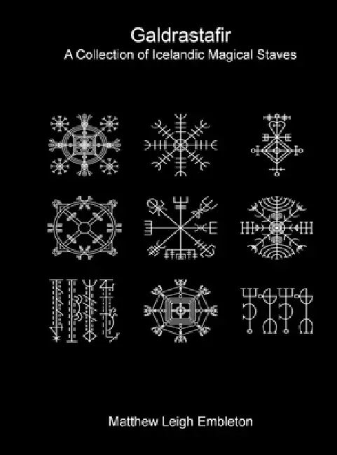 Galdrastafir: A Collection of Icelandic Magical Staves by Matthew Leigh Embleton