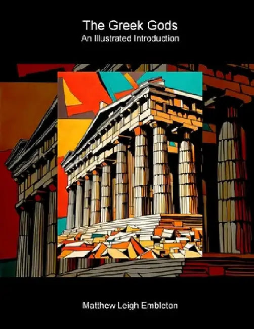 The Greek Gods: An Illustrated Introduction by Embleton, Matthew Leigh