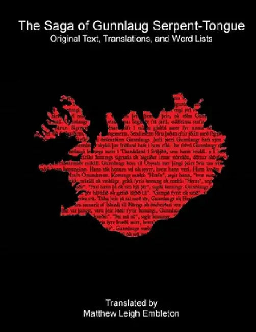 The Saga of Gunnlaug Serpent-Tongue by Anon (Tr M L Embleton)