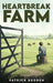Heartbreak Farm by Patrick Budden