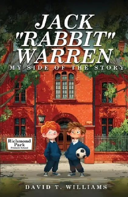 Jack 'Rabbit' Warren My Side Of The Story by David Trefor Williams