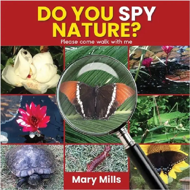Do You Spy Nature ? Please Come Walk With Me by Mills, Mary