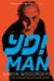 YO! MAN: Rock’n’ Roll, Robots and Reinventing British Dining by Simon Woodroffe