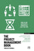 The Project Management Book: 50 Ways to Run Successful Projects in Half the Time by Fergus O'Connell