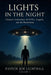 Lights in the Night - True Stories of UFO Encounters: Christian Experiences of UFOs, Angels & Unexplained Phenomena by Joe Lighthall
