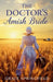 The Doctor's Amish Bride by Grace Springfield