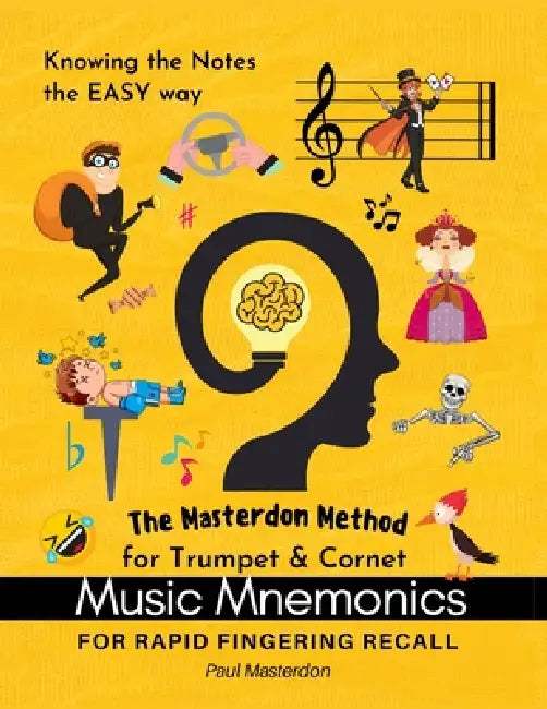 Trumpet Mnemonics - Easy Memory Hacks For Rapid Fingering Recall on B-Flat Trumpet and Cornet by Paul Masterdon