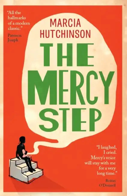 The Mercy Step: SHORTLISTED FOR THE WOMEN'S PRIZE FOR FICTION 2026 by Marcia Hutchinson