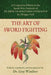 The Art of Sword Fighting: A Companion Volume to the Spada Press Facsimile of De Arte Gladiatoria Dimicandi, by Philippo Vadi by Guy Windsor