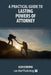 A Practical Guide to Lasting Powers of Attorney by Alex Cisneros