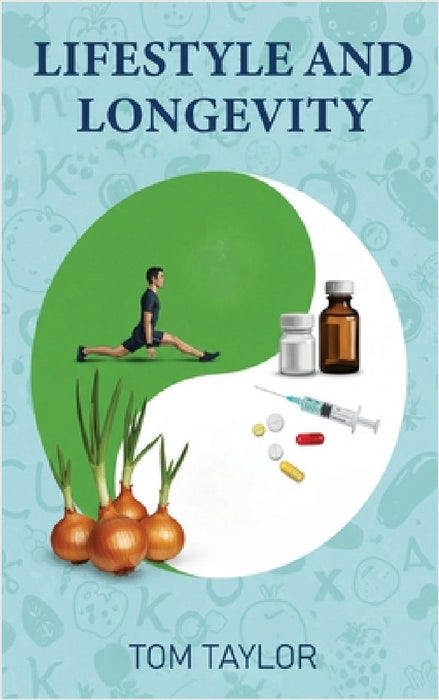 Lifestyle and Longevity by Tom Taylor