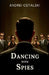 Dancing With Spies by Andrei Ostalski