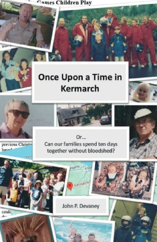 Once Upon a Time in Kermarch: (Can our families spend ten days together without bloodshed?) by John P. Devaney