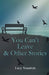 You Can't Leave & Other Stories by Lucy Staunton