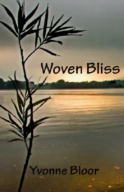Woven Bliss by Yvonne Bloor