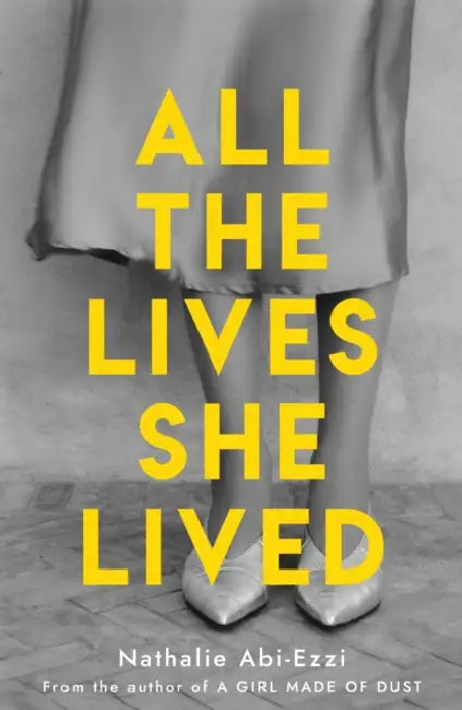 All The Lives She Lived by Nathalie Abi-Ezzi