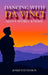 Dancing with DaVinci: Man's Worst Enemy by Josef Stevenson