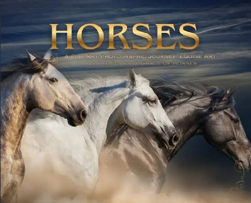 Horses: a Soulful Equestrian Photography Coffee Table Book by Rowan, Isla