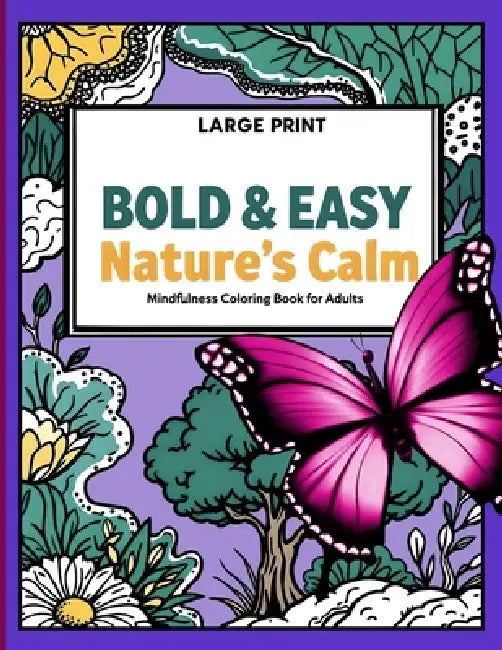 Nature's Calm: Forest Paths, Meadows, Birds, Clouds and Gentle Landscapes for Stress Relief and Relaxation by Ava M. Linden