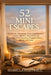 52 Mini Escapes: 52 Cultural Adventures With Global Recipes, Creative Hobbies, Travel Playlists and Mindful Journaling Prompts without leaving your ho by Isabella Hartwell