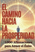 El Camino Hacia La Prosperidad: 1,000 Afirmaciones para Atraer el Éxito by Marilena Mocanu