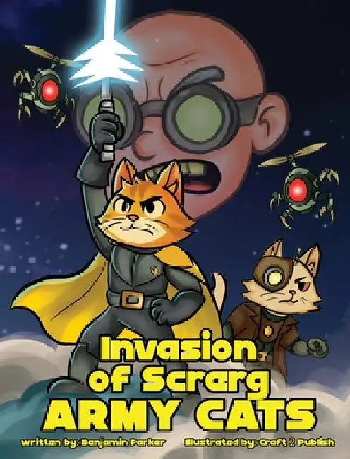 Invasion of Screrg Army Cats by Benjamin Parker, Craft 2. Publish