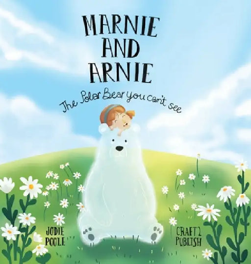 Marnie and Arnie: The Polar Bear You Can't See by Jodie Poole, Craft 2. Publish