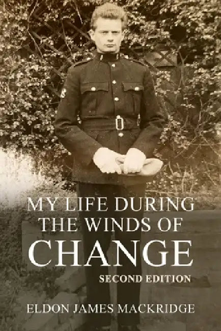 My Life During the Winds of Change: Second edition by Eldon Mackridge