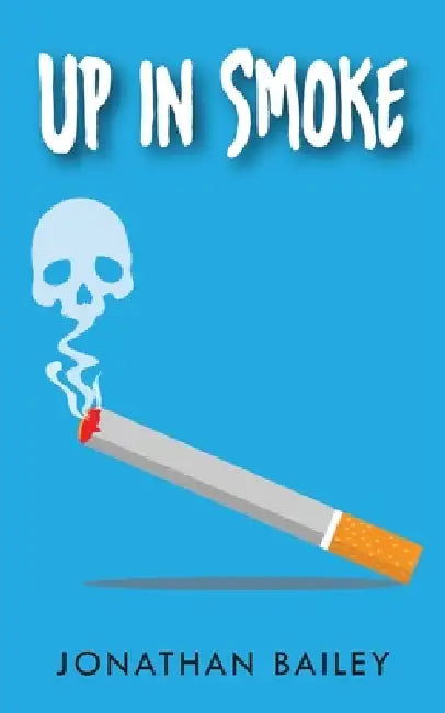 Up in Smoke by Jonathan Bailey