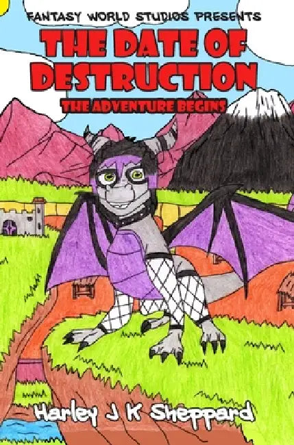 The Date of Destruction: The Adventure Begins by Harley J. K. Sheppard