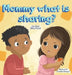 Mommy, What is Sharing? by Mita Patel, Daniela Frongia