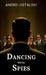 Dancing With Spies by Andrei Ostalski