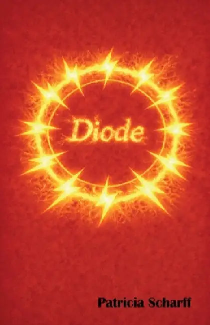 Diode by Patricia Scharff