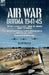Air War: The R.A.F., U.S.A.A.F. & R.I.A.F. during the Campaign against the Japanese Wings of the Phoenix and The Royal Indian Air Force at War by Official Sources, John H. Lewis